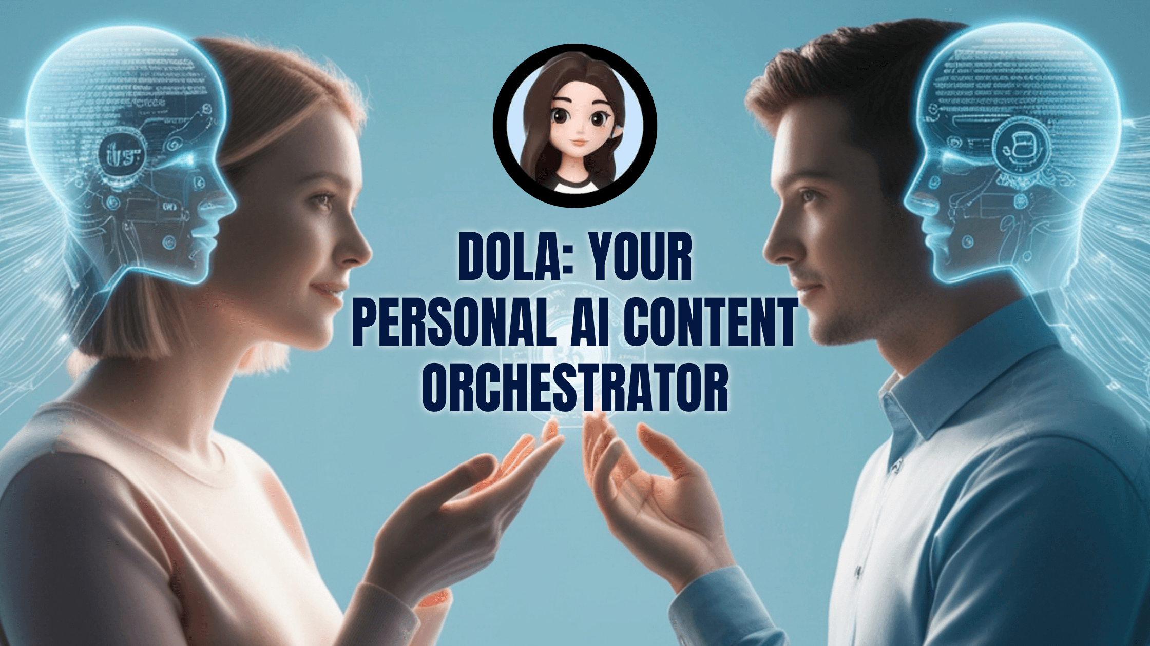 Dola: Your Personal AI Content Orchestrator